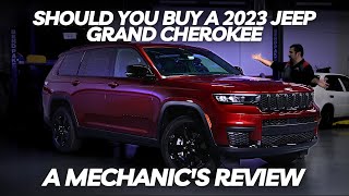 Should You Buy a 2023 Jeep Grand Cherokee Thorough Review By A Mechanic [upl. by Borman158]