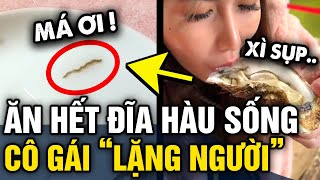 Vừa ăn xong 2 CON HÀU SỐNG cô gái lặng người phát hiện SINH VẬT LẠ đang bò trong đĩa  Tin 3 Phút [upl. by Nyvek]