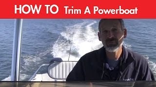 How To Trim a Powerboat [upl. by Yelnats581]