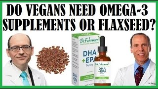 Do Vegans Need Omega3 DHA Supplements Or Can We Just Eat Flax [upl. by Gonta]