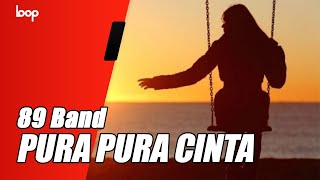 PURA  PURA CINTA 89 BAND [upl. by Cargian]