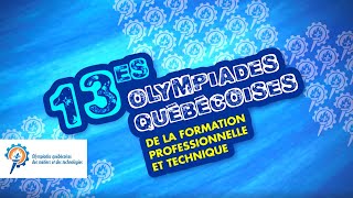 quotNous sommes les meilleursquot 13e olympiades québécoises de la formation professionnelle et technique [upl. by Yleen585]