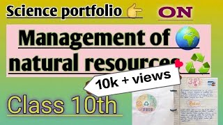 Science portfolio on Management of natural resources class 10th [upl. by Natalya952]