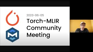 Torch MLIR Community Meeting 20230605 [upl. by Enirehtak]