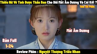 Thiếu Nữ Vô Tình Sở Hữu Đôi Mắt Âm Dương Nhìn Được Cả Linh Hồn  Full  Tóm Tắt Phim 2024 [upl. by Esme]