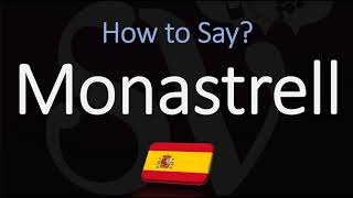 How to Pronounce Monastrell CORRECTLY Spanish Wine Pronunciation Mourvèdre synonym [upl. by Sucul943]