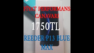 Fiyat Performans Telefon Reeder P13 Blue Max Kutu Açılışı [upl. by Ahseyi559]