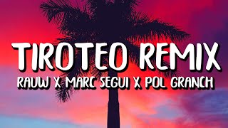 Marc Seguí x Rauw Alejandro x Pol Granch  Tiroteo REMIX LetraLyrics [upl. by Ayiram]