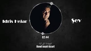 idris Hejar  Şev  Music 2024 ادريس هجار  شف [upl. by Anjali]