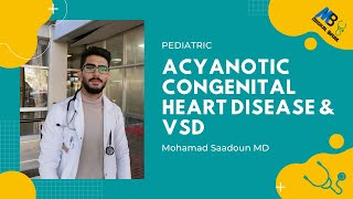 Acyanotic Congenital Heart Disease amp VSD [upl. by Chabot]