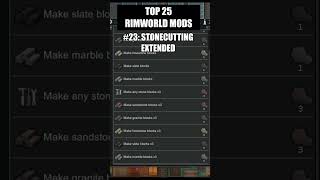 Top 25 RimWorld Mods 23 Stonecutting Extended RimWorld Mods Guides [upl. by Elihu]