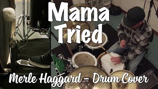 Merle Haggard  Mama Tried Drum Cover [upl. by Sabina592]