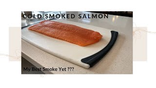 Cold Smoked Salmon  My Best Smoke Yet [upl. by Cullan]