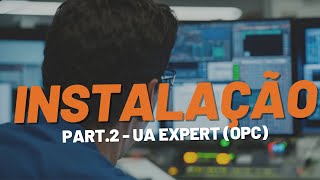 🔥🔥🔥Instalação Part 2  Software Ua Expert OPC UA Client [upl. by Ydassac361]