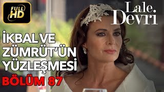 Lale Devri 87 Bölüm  Full HD Tek Parça  İkbal ve Zümrütün Yüzleşmesi [upl. by Desiri709]