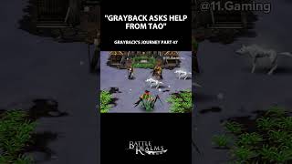 Grayback asks help from Tao  Graybacks Journey Part 47 [upl. by Bough678]