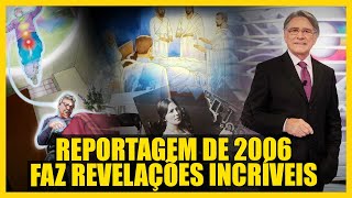 CURAS ESPIRITUAIS  REGRESSÃO  EQM  VIAGEM ASTRAL TUDO EM UMA UNICA REPORTAGEM DE 2006 [upl. by Aciruam602]