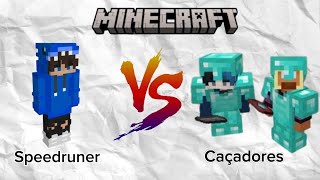 O PIOR CAÇADORES VS SPEEDRUNER QUE EU JA VI KKKKK VENHA VER [upl. by Yahska483]