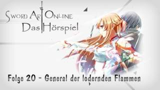 Lets Hear quotSword Art Online  Das Hörspielquot Folge 20  General der lodernden Flamme [upl. by Einned]