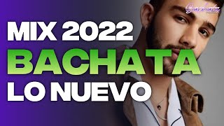 MIX BACHATAS 2022 💕 LO MAS NUEVO 2022 💕 LO MAS SONADO 2022 [upl. by Sudaorb467]