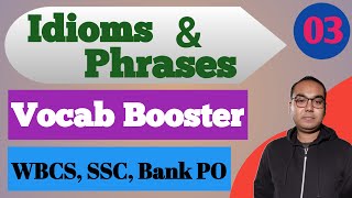 English Idioms amp Phrases Class3 For SSC CGL CHSL MTS CPO BANK PO WBCS WBPSC CLERKSHIP EXAMS [upl. by Stoneham]