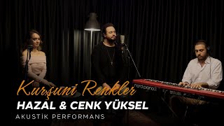 Cenk Yüksel  Hazal Kurşuni Renkler Cover [upl. by Antsirhc22]