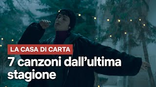 7 canzoni dall’ultima stagione de LA CASA DI CARTA  Netflix Italia [upl. by Elisabeth480]