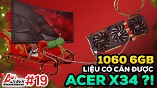 GTX 1060 6GB có cân nổi màn 2K 120Hz  Ask and Answer 19 [upl. by Adnek732]