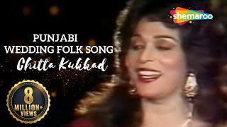 Chitta Kukkad  Musarrat Nazir  Punjabi Wedding Folk Song [upl. by Lachman]