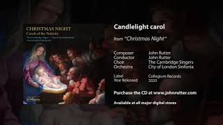 Candlelight carol  John Rutter The Cambridge Singers City of London Sinfonia [upl. by Marienthal]