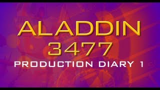 ALADDIN 3477 Production Diary 1 quotOne Foot Forwardquot [upl. by Kucik]