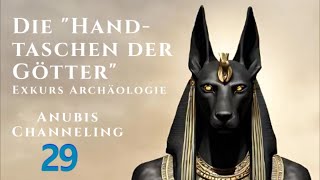 Was die „Handtaschen der Götter“ bedeuten  Anubis Channeling  29 [upl. by Wenoa228]