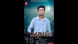 Majboor new punjabi song 2018  Ajeet  sandhu tanveer  Tseries apna jammu [upl. by Tom]