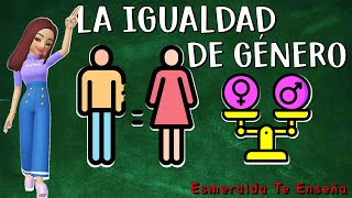 ♀️🧡La Igualdad de Género💙♂️ [upl. by Yrekaz]