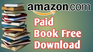 How To Download Amazon paid book 100 For free ।। অ্যামাজন এর বই ফ্রী তে ডাউনলোড করুন। Amazon Kindle [upl. by Hyacinthia]