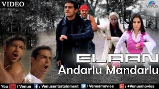 Andarlu Mandarlu Full Video Song  Elaan  John Abraham Lara Dutta Arjun Rampal amp Amisha Patel [upl. by Theobald]