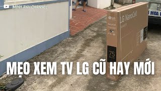 Cách kiểm tra Tivi LG còn Mới hay qua Trưng Bày tránh mua TV cũ hay đã kích hoạt bảo hành [upl. by Scrivenor]