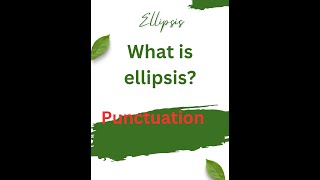 What is an Ellipsis  Punctuation Learning Fast [upl. by Ahsatak]