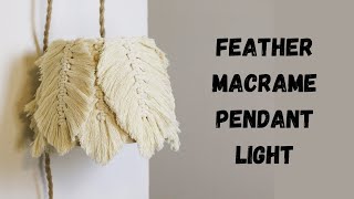 DIY FeatherLeaf Macrame Lamp Shade Pendant Light Anthropologie Dupe Chandelier 400 to under 40 [upl. by Sayres]