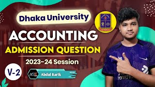 Dhaka University Admission Accounting Questions Solve  Part 2  Abdul Barik  NKC Academy [upl. by Lietman]