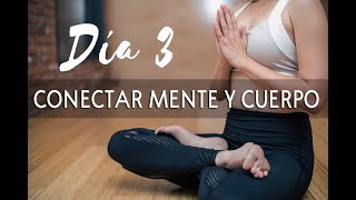 DÍA 3  CONECTAR LA MENTE Y EL CUERPO  MEDITACIÓN GUIADA  MEDITACIÓN CUERPO Y MENTE  EASY ZEN [upl. by Alyak212]