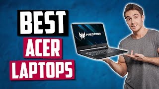 Best Acer Laptops in 2020 Top 5 Picks [upl. by Meekahs529]