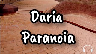 Daria  Paranoia Lyric 🎤 [upl. by Audre727]