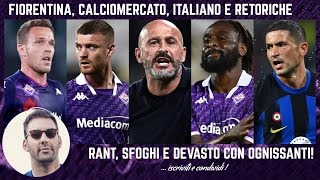 💥 FIORENTINA OGNISSANTI SFOGA e DEVASTA ITALIANO CALCIOMERCATO NZOLA BELTRAN e MERCATO GENNAIO [upl. by Erdnaid823]