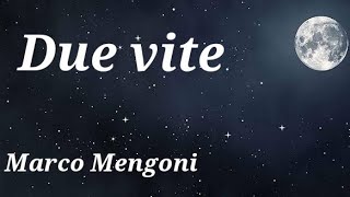 DUE VITE Marco Mengoni Lyrics [upl. by Dennie117]