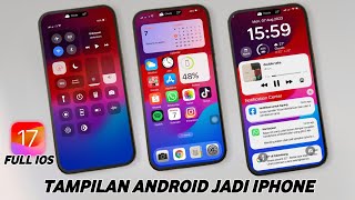 Cara Merubah Tampilan Android Menjadi iPhone Terbaru IOS 17  Bisa Di Semua Android [upl. by Horatia]