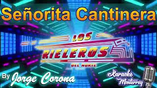 Karaoke Monterrey  Los Rieleros  Señorita Cantinera [upl. by Callean408]