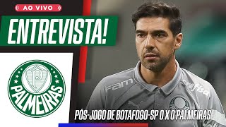 ENTREVISTA COLETIVA DE ABEL FERREIRA  PÃ“SJOGO BOTAFOGOSP 0 X 0 PALMEIRAS  IMAGEM TV PALMEIRAS [upl. by Nitsreik]