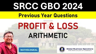 Target SRCC GBO 2024  PROFIT amp LOSS  Arithmetic  SRCC GBO PYQs and Solution [upl. by Ylloh996]