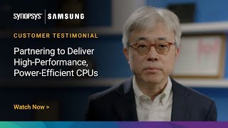 Synopsys amp Samsung  Delivering Technology Breakthroughs Together  Synopsys [upl. by Sabas]